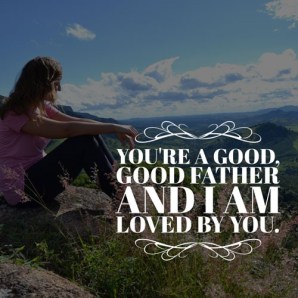 Good, Good Father